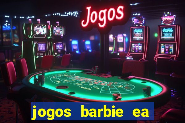 jogos barbie ea magia da moda